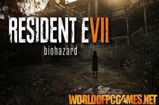 Resident Evil 7 Free Download PC Game By worldof-pcgames.net
