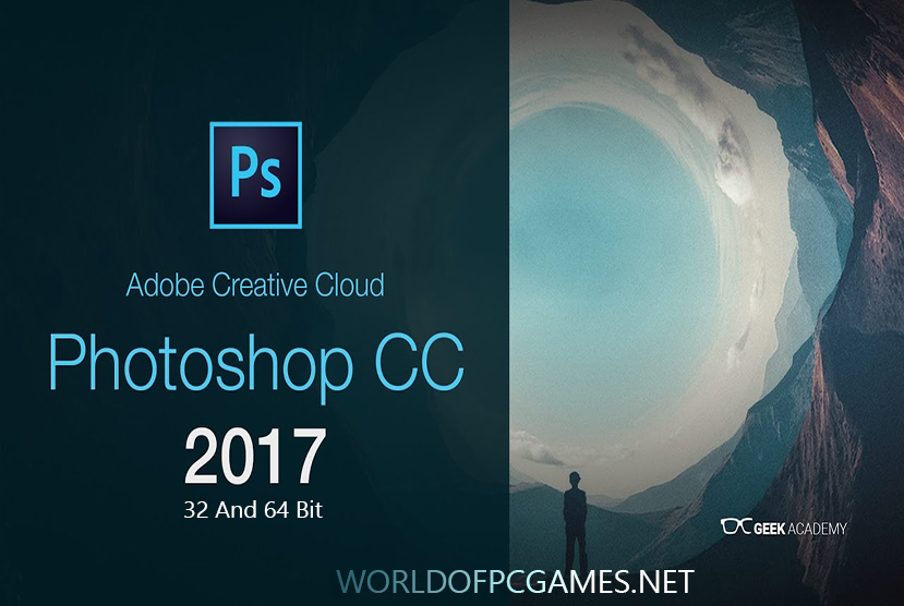Adobe Photoshop CC 2017 Free Download 32 And 64 Bit Full By worldof-pcgames.net