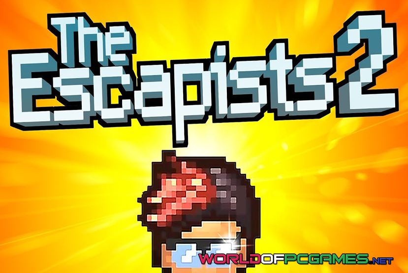 The Escapists 2 Free Download PC Game By worldof-pcgames.net