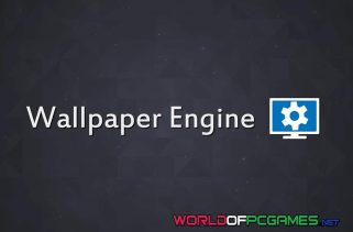Wallpaper Engine Free Download By worldof-pcgames.net