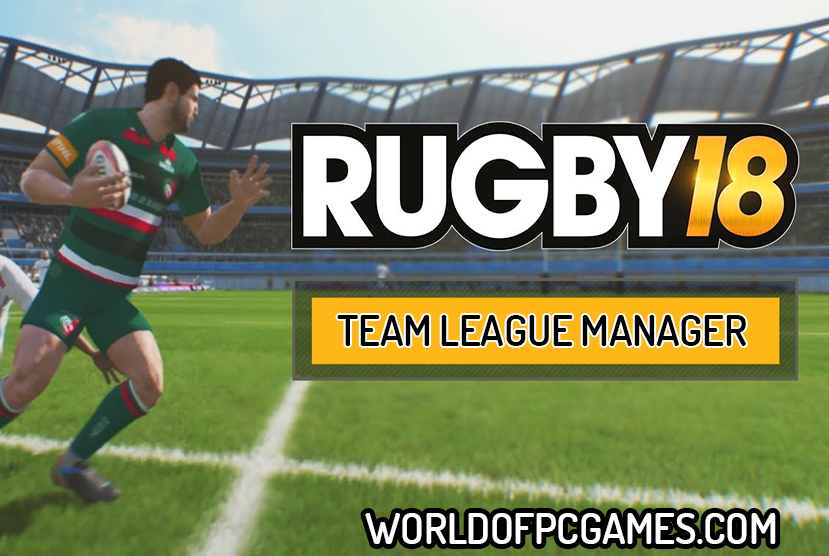 Rugby League Team Manager 2018 Free Download PC Game By worldof-pcgames.netm