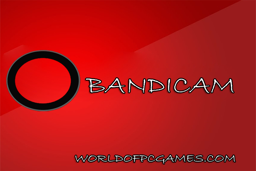 Bandicam Free Download Latest By worldof-pcgames.netm