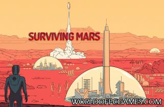 Surviving Mars Free Download PC Game By worldof-pcgames.netm