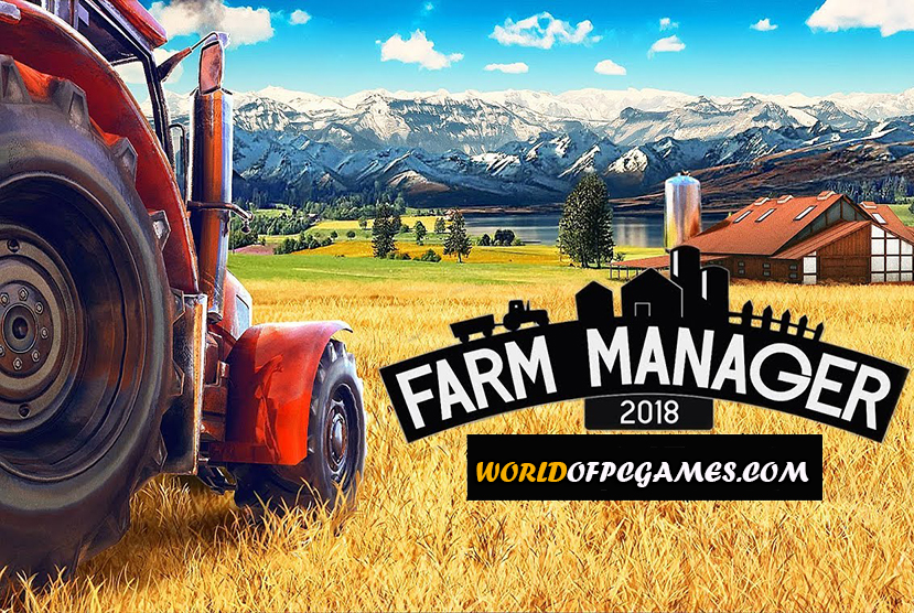 Farm Manager 2018 Free Download PC Game By worldof-pcgames.netm