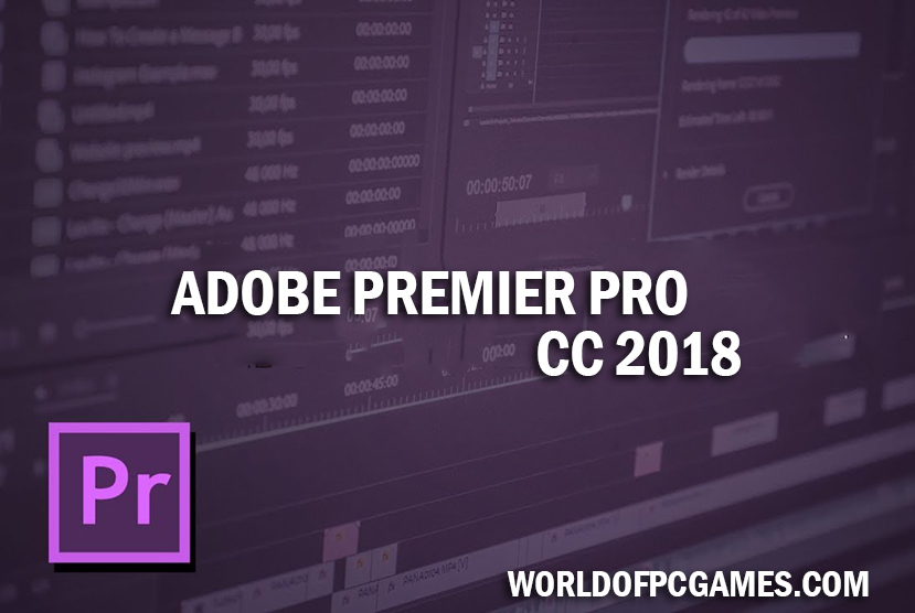 Adobe Premiere Pro CC 2018 Free Download By worldof-pcgames.netm