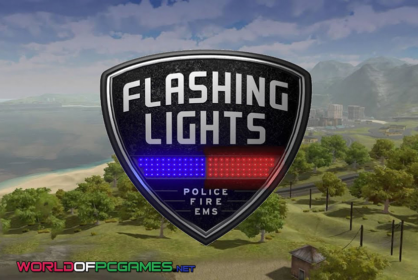 Flashing Lights Police Fire EMS Free Download PC Game By worldof-pcgames.netm