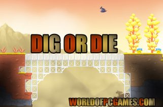 Dig Or Die Free Download PC Game By worldof-pcgames.netm