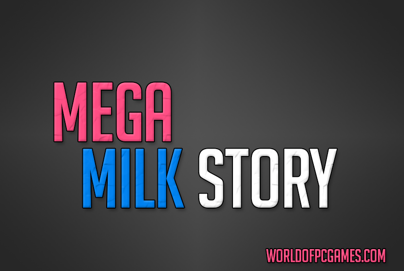 Mega Milk Story Free Download PC Game By worldof-pcgames.net