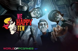 We Happy Few Free Download PC Game By worldof-pcgames.net