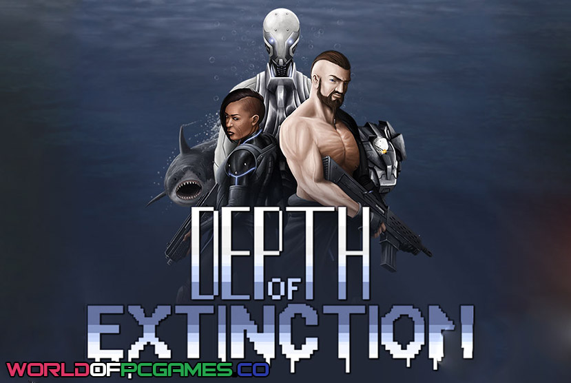 Depth Of Extinction Free Download PC Game By worldof-pcgames.net
