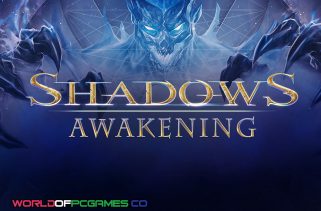Shadows Awakening Free Download PC Game By worldof-pcgames.net