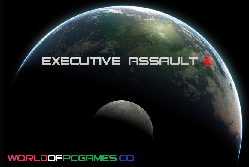 Executive Assault 2 Free Download PC Game By worldof-pcgames.net
