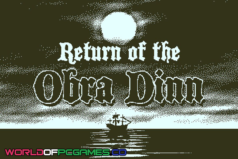 Return Of The Obra Dinn Free Download PC Game By worldof-pcgames.net