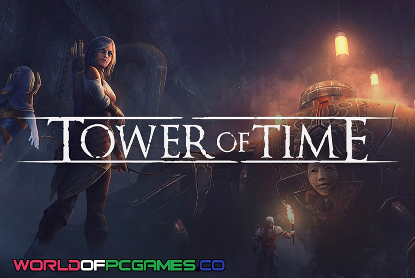 Tower Of Time Free Download PC Game By worldof-pcgames.net