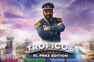 Tropico 6 Free Download PC Game By worldof-pcgames.net