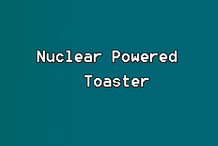 Nuclear Powered Toaster Free Download PC Game By worldof-pcgames.net