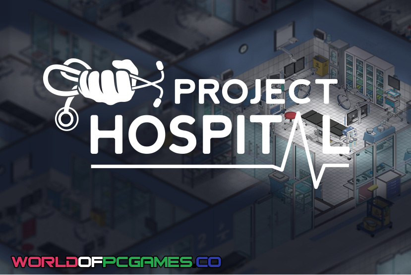 Project Hospital Free Download PC Game By worldof-pcgames.net