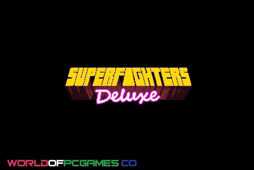 Superfighters Deluxe Free Download PC Game By worldof-pcgames.net