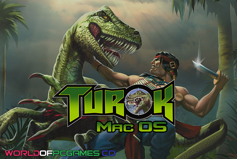 Turok Mac OS Free Download PC Game By worldof-pcgames.net
