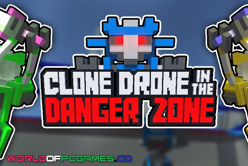 Clone Drone In The Danger Zone Free Download PC Game By worldof-pcgames.net