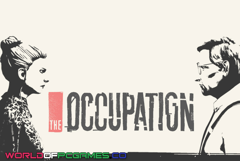 The Occupation Free Download PC Game By worldof-pcgames.net