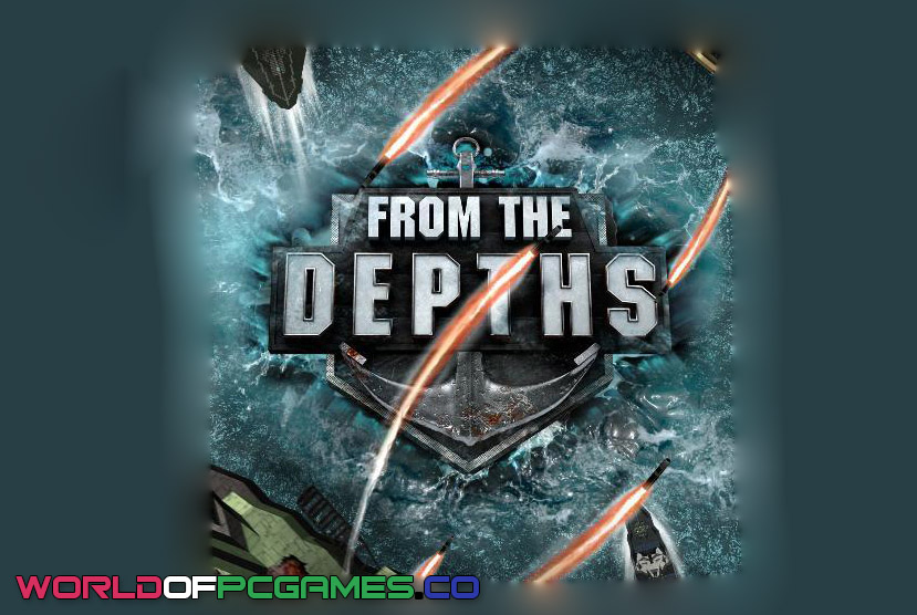 From The Depths Free Download PC Game By worldof-pcgames.net