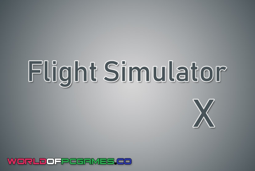 Flight Simulator X Free Download By worldof-pcgames.net