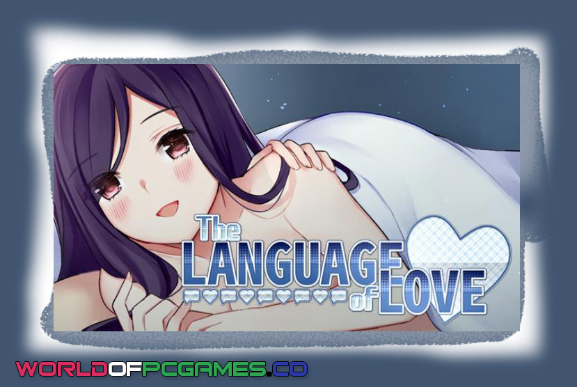 The Language Of Love Free Download By worldof-pcgames.net