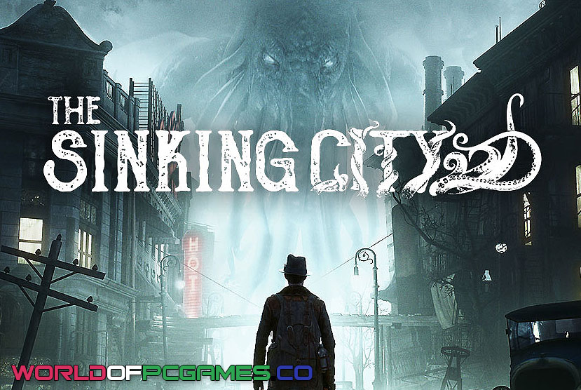 The Sinking City Free Download By worldof-pcgames.net