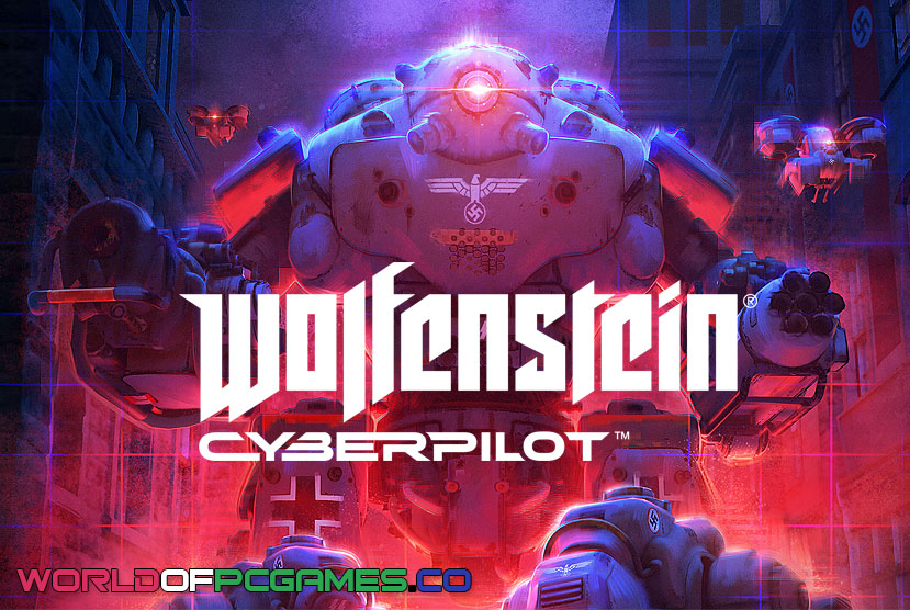 Wolfenstein Cyberpilot Free Download By worldof-pcgames.net
