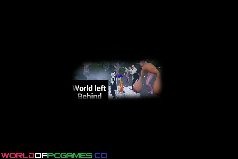 World left Behind Free Download By Worldofpcgames