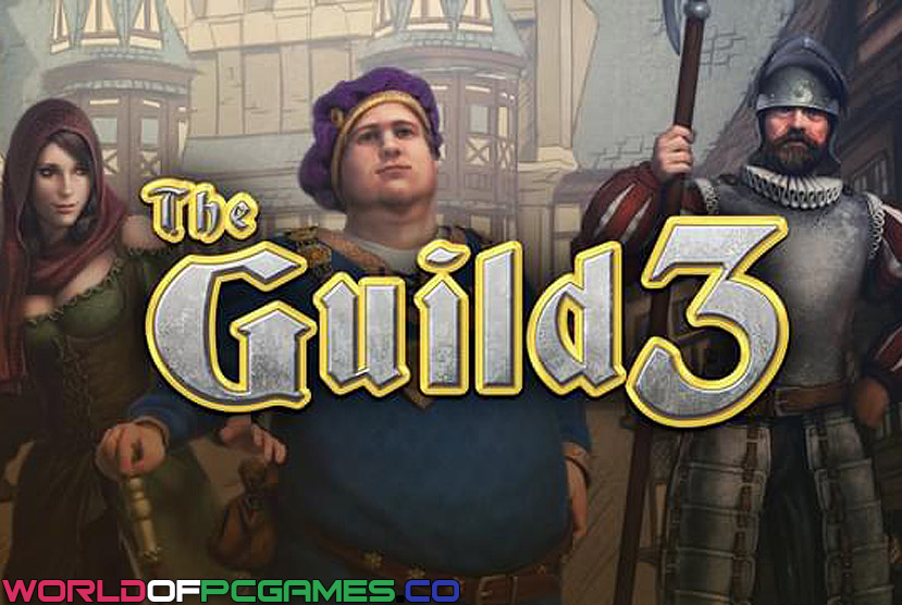 The Guild 3 Free Download By Worldofpcgames
