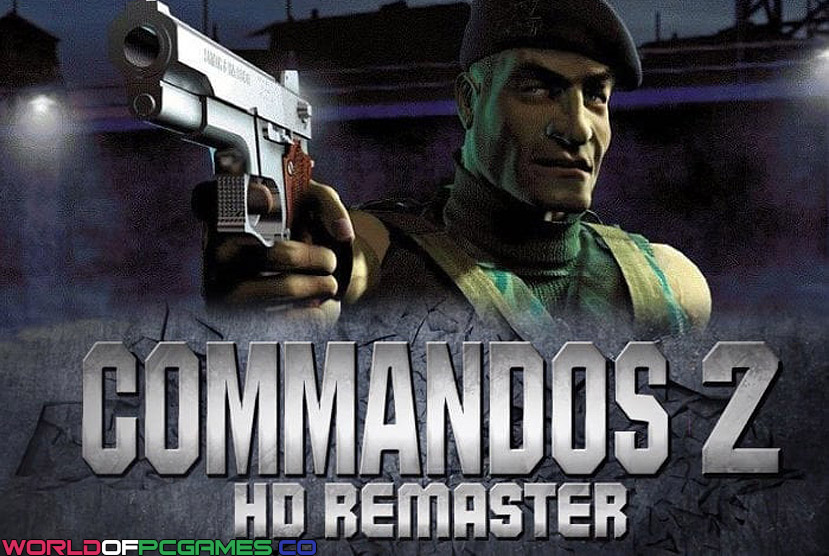 Commandos 2 HD Remaster Free Download By Worldofpcgames