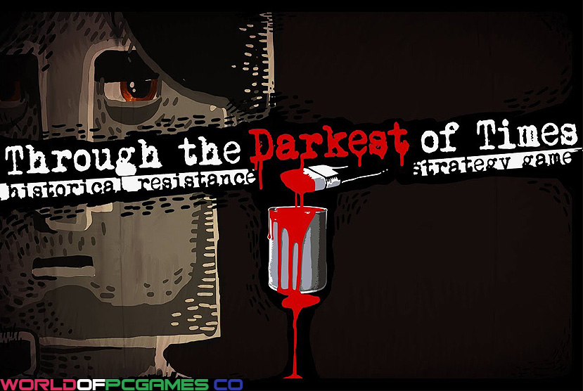 Through the Darkest of Times Free Download By Worldofpcgames