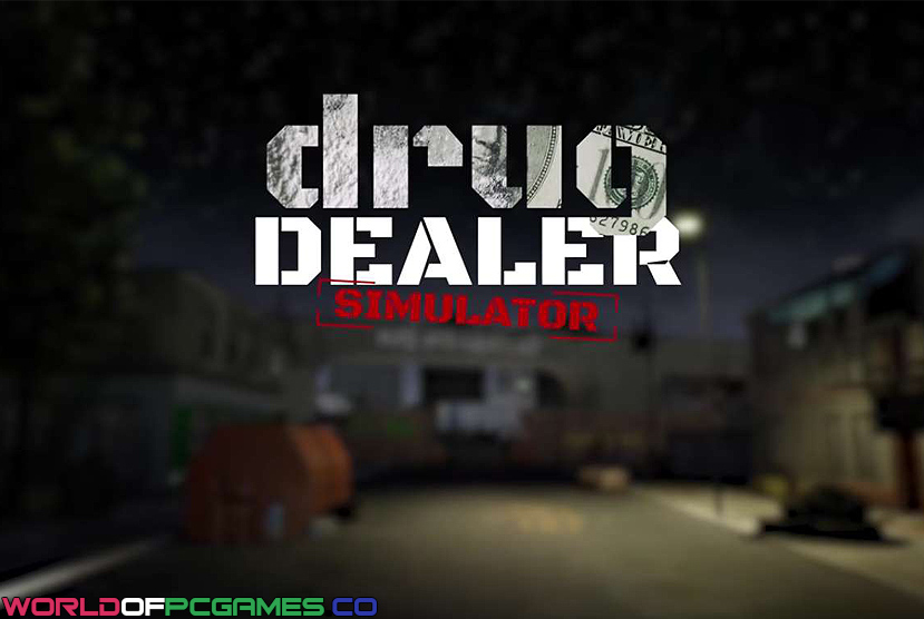 Drug Dealer Somulator Free Download By Worldofpcgames