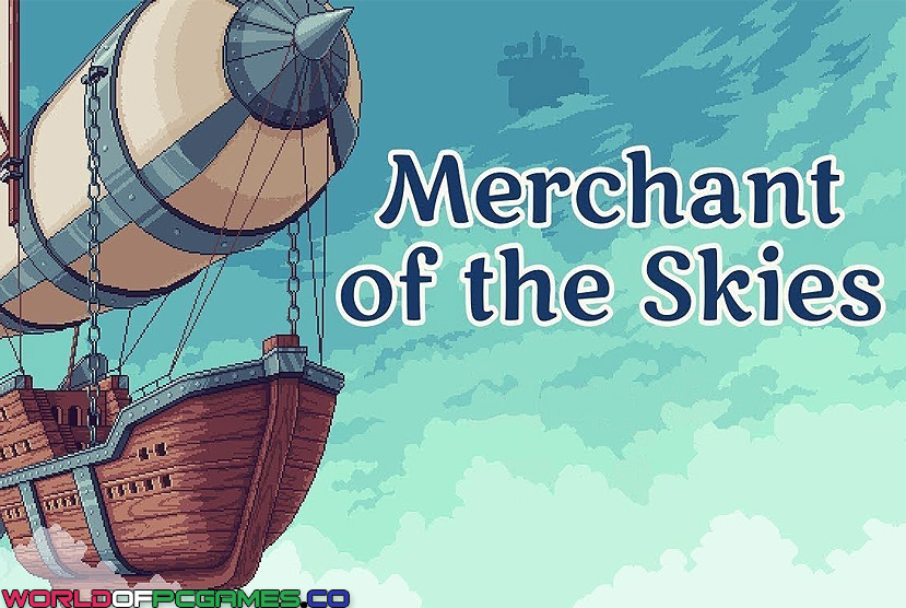 Merchant of the Skies Free Download By Worldofpcgames
