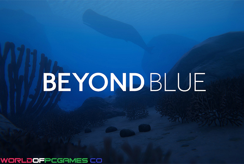 Beyond Blue Free Download By Worldofpcgames