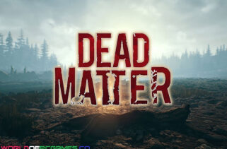 Dead Matter Free Download By Worldofpcgames