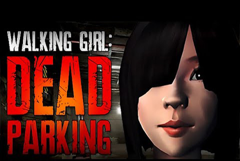 Walking Girl Dead Parking Free Download By WorldofPcgames