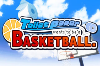 Toilet paper wants to be a basketball Free Download By Worldofpcgames