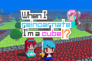 When I reincarnate, I’m a cube Free Download By Worldofpcgames