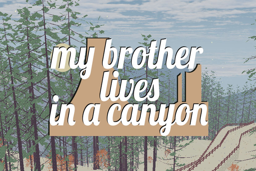 my brother lives in a canyon Free Download By Worldofpcgames