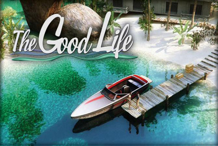 The Good Life Free Download By Worldofpcgames