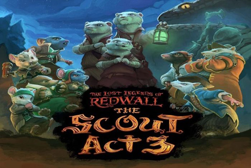 The Lost Legends of Redwall The Scout Act 3 Free Download By Worldofpcgames