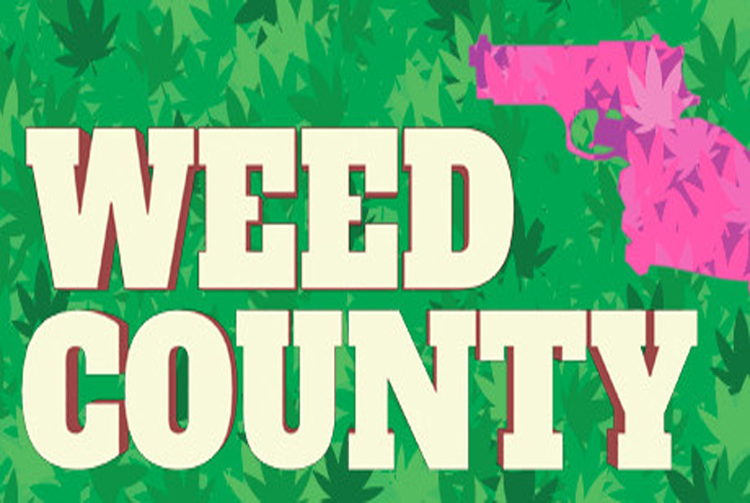 Weed County Free Download By Worldofpcgames