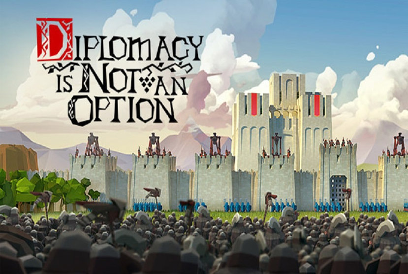 Diplomacy Is Not An Option Free Download By Worldofpcgames