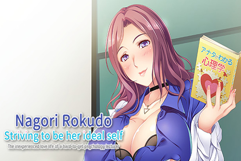 Nagori Rokudo Striving to be her ideal self The inexperienced love life of a hard-to-get psychology lecturer Free Download By Worldofpcgames