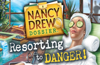 Nancy Drew Dossier Resorting to Danger Free Download By Worldofpcgames