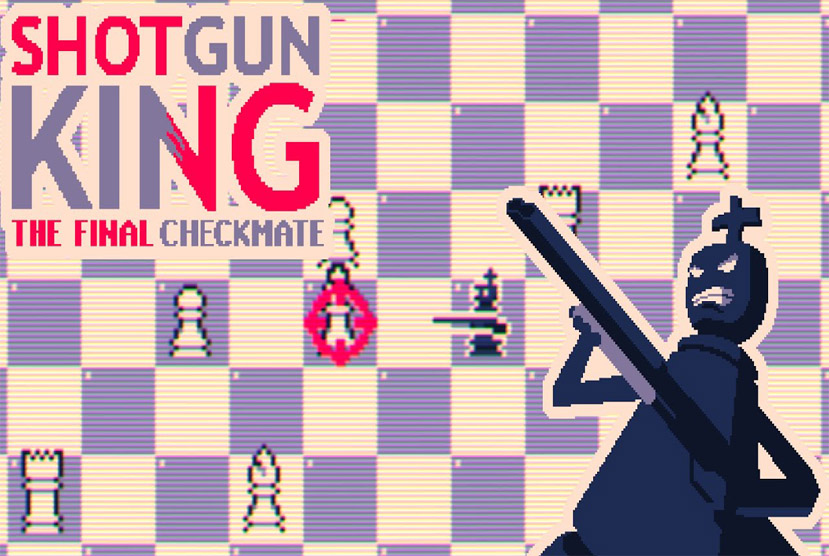 Shotgun King The Final Checkmate Free Download By Worldofpcgames