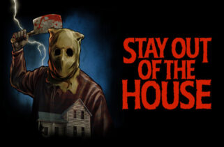 Stay Out of the House Free Download By Worldofpcgames